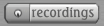 recordings